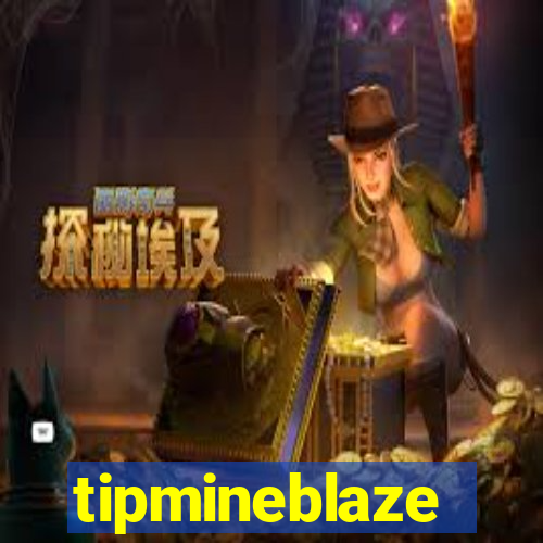 tipmineblaze