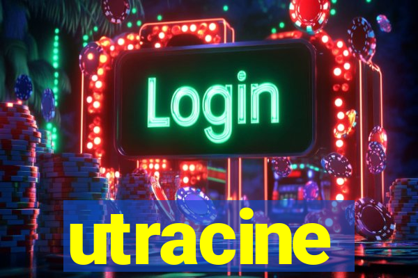 utracine