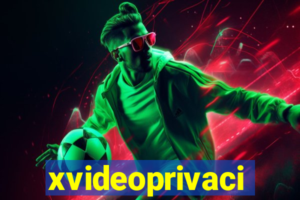 xvideoprivaci